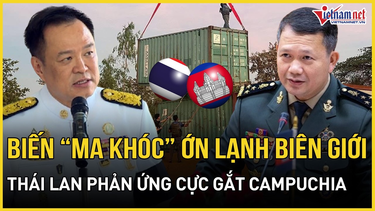 NÓNG: Biến “ma khóc” ớn lạnh biên giới, Thái Lan phản ứng cực gắt, gạt phăng cáo buộc TT Hun Manet