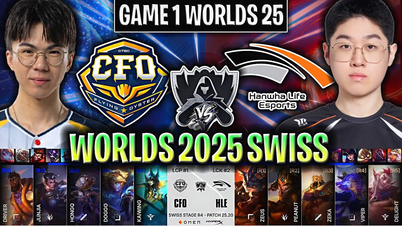 HLE vs CFO Game 1 WORLDS 2025 SWISS STAGE DAY 6 | HANWHA LIFE vs FLYING OYSTER G1 WORLDS 2025
