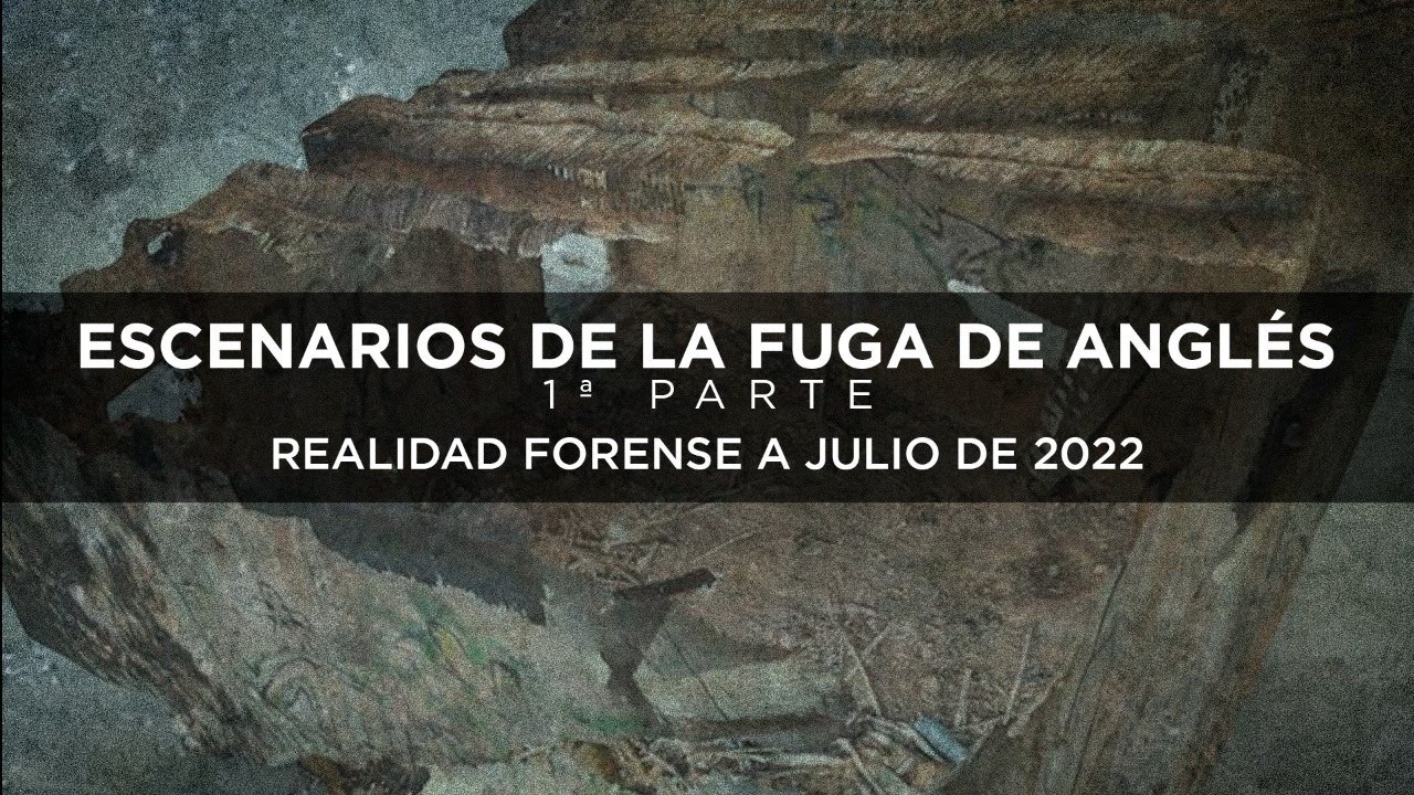 Escenarios de la fuga de Anglés, 1º parte: realidad forense a julio de 2022