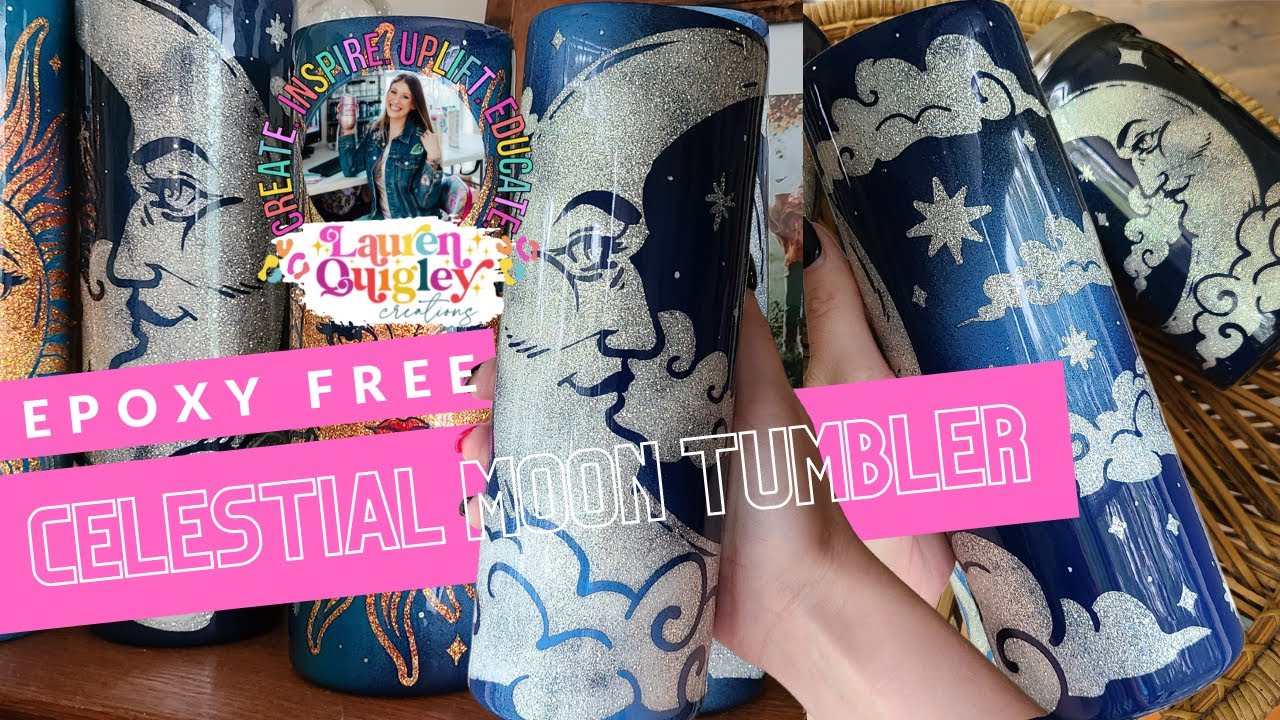 Epoxy Free Tumbler Tutorial- Celestial Moon with Brite Tone