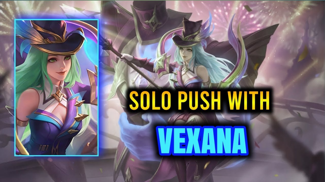 Push With Vexana | Mobile Legends