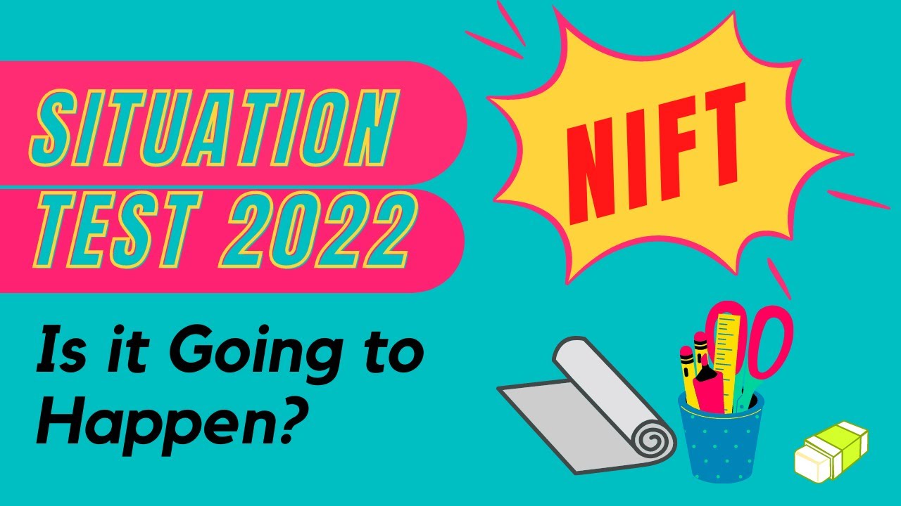 NIFT SITUATION TEST 2022 | Is it Going to Happen? | Key Art N Design