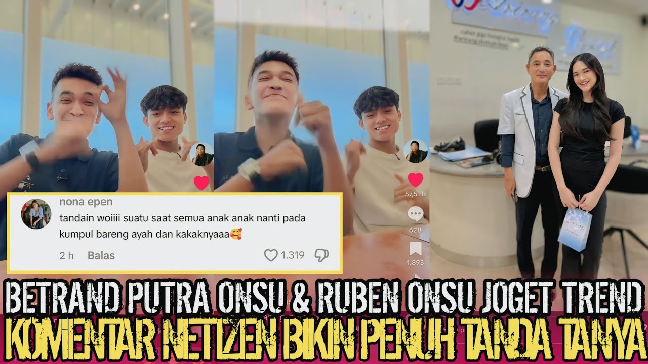 FANS BERULAH‼️BETRAND PUTRA ONSU & RUBEN ONSU JOGET TREND KOMENTAR FANS BIKIN PENUH TANDA TANYA