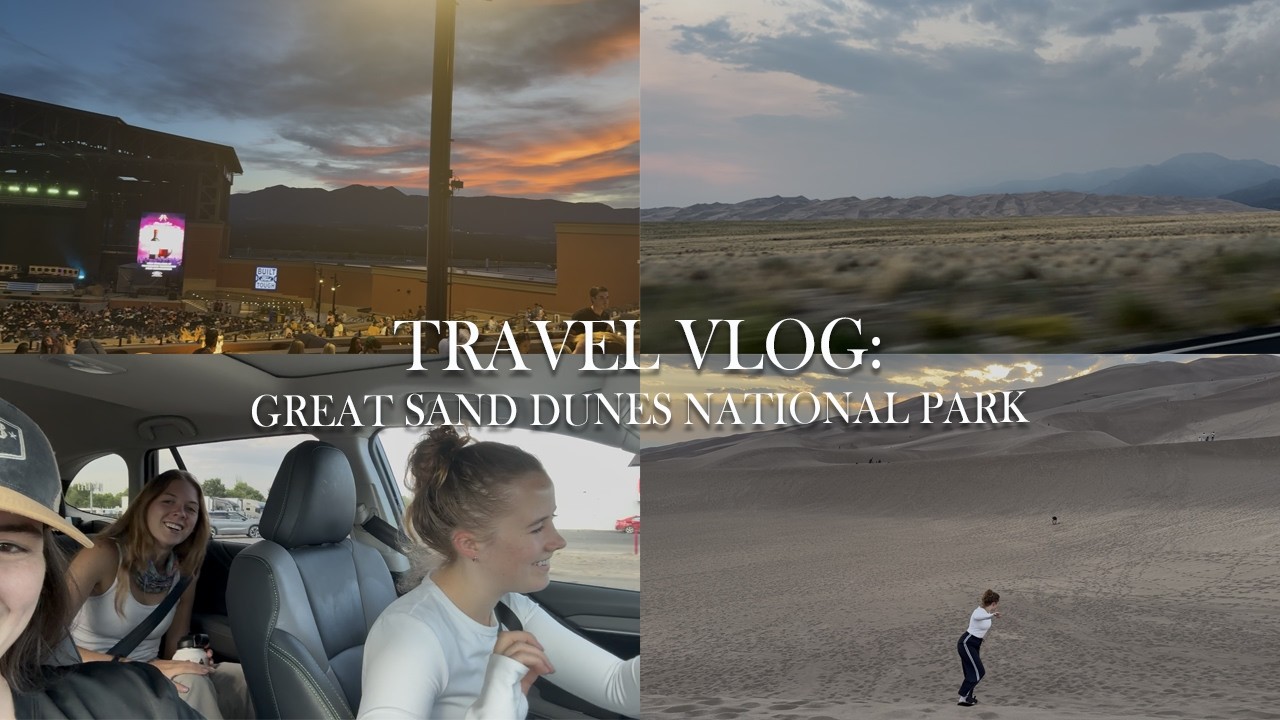 VLOG | great sand dunes national park! glass animals concert, sandboarding, & sunsets on the dunes