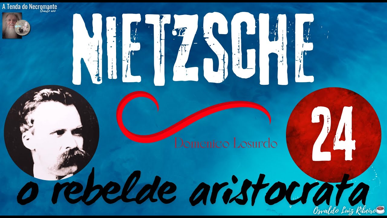 Live 447. Nietzsche, o rebelde aristocrata Necromante lê Domenico Losurdo 2️⃣4️⃣p. 115-120