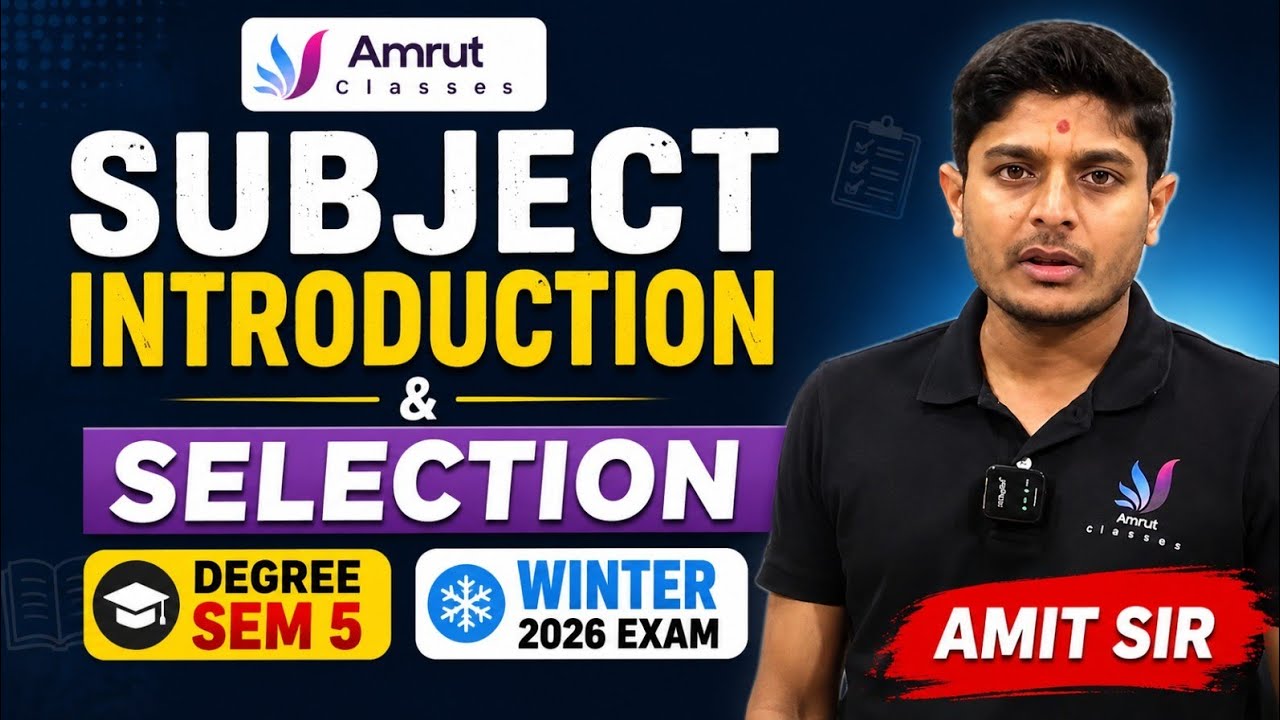 Subject Intro and Selection BE Sem 5 | Amrut Classes | GTU Summer 2026 Exam