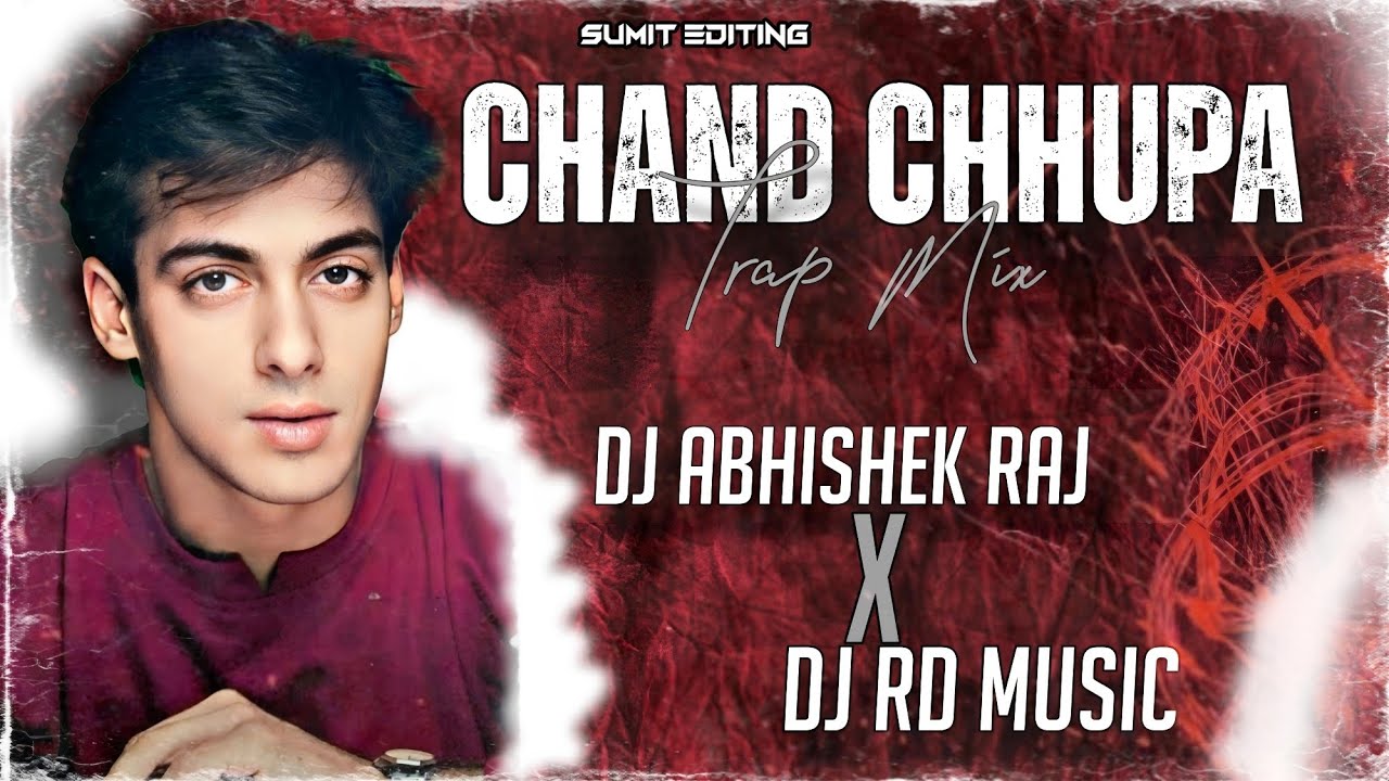Chand Chhupa Badal Mein | Trap Mix Dj Rd Music | Dj Abhishek Raj |