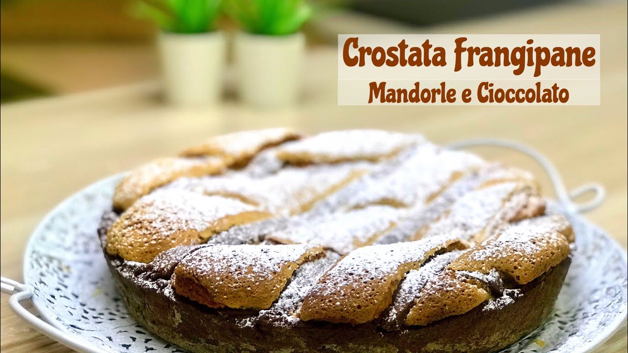 CROSTATA FRANGIPANE  MANDORLE E CIOCCOLATO - FRANGIPANI TART ALMOND AND CHOCOLATE