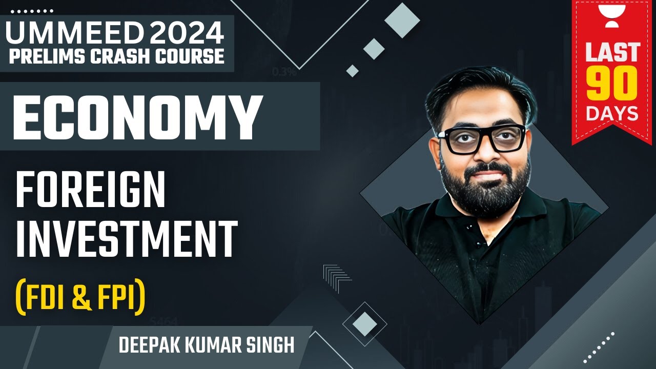 [Economy] Foreign Investment | FDI & FPI | Prelims 2024 Crash Course