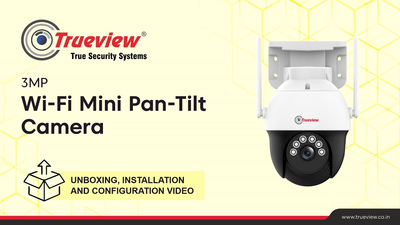 Trueview 3MP WiFi Mini PT Camera Unboxing, Installation and Configuration