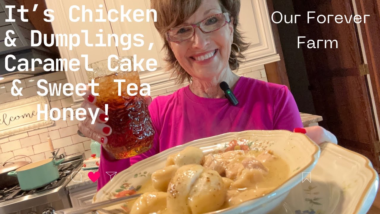 Chicken & Dumplings, Caramel Cake & Southern Sweet Tea 