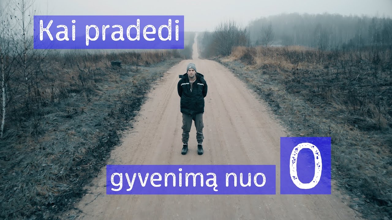 Kai pradedi gyvenimą nuo nulio