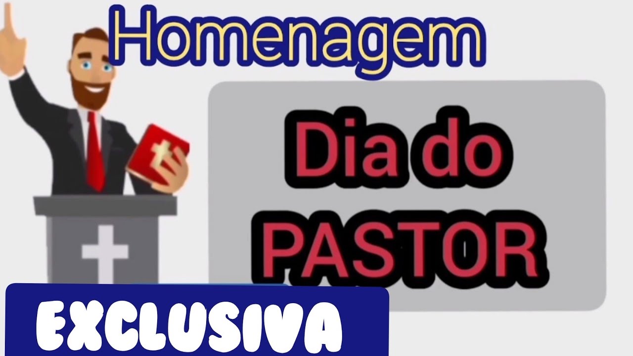 Homenagem Dia do Pastor: 
