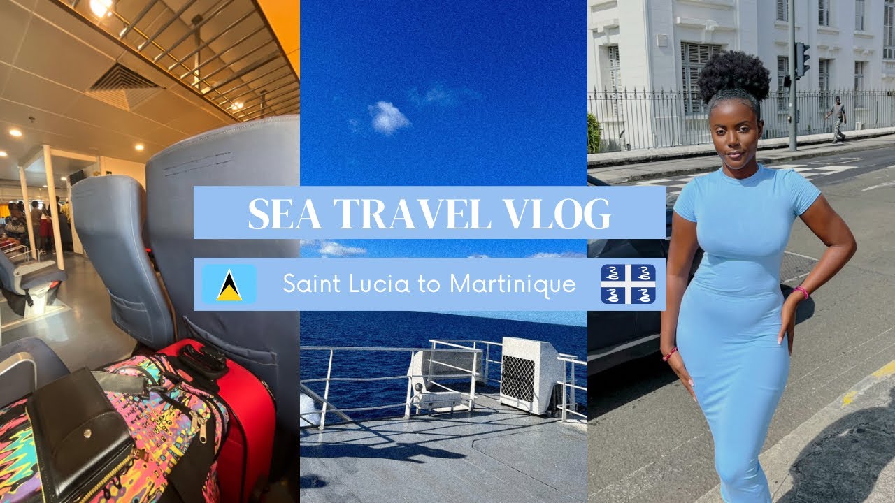 Sea Travel Vlog : Saint Lucia to Martinique