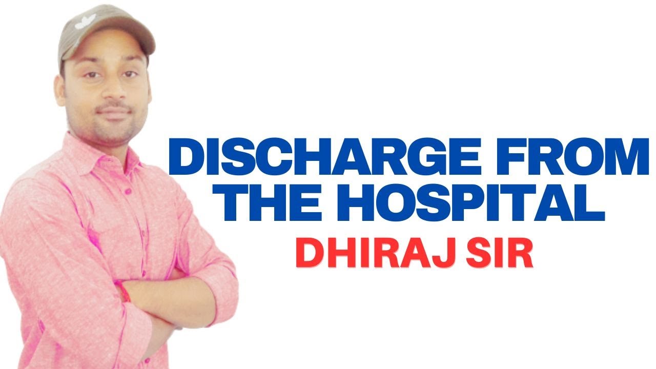 Discharge From the Hospital II B Sc Nursing 1st  II Foundations of Nursing II Dheraj Sir II