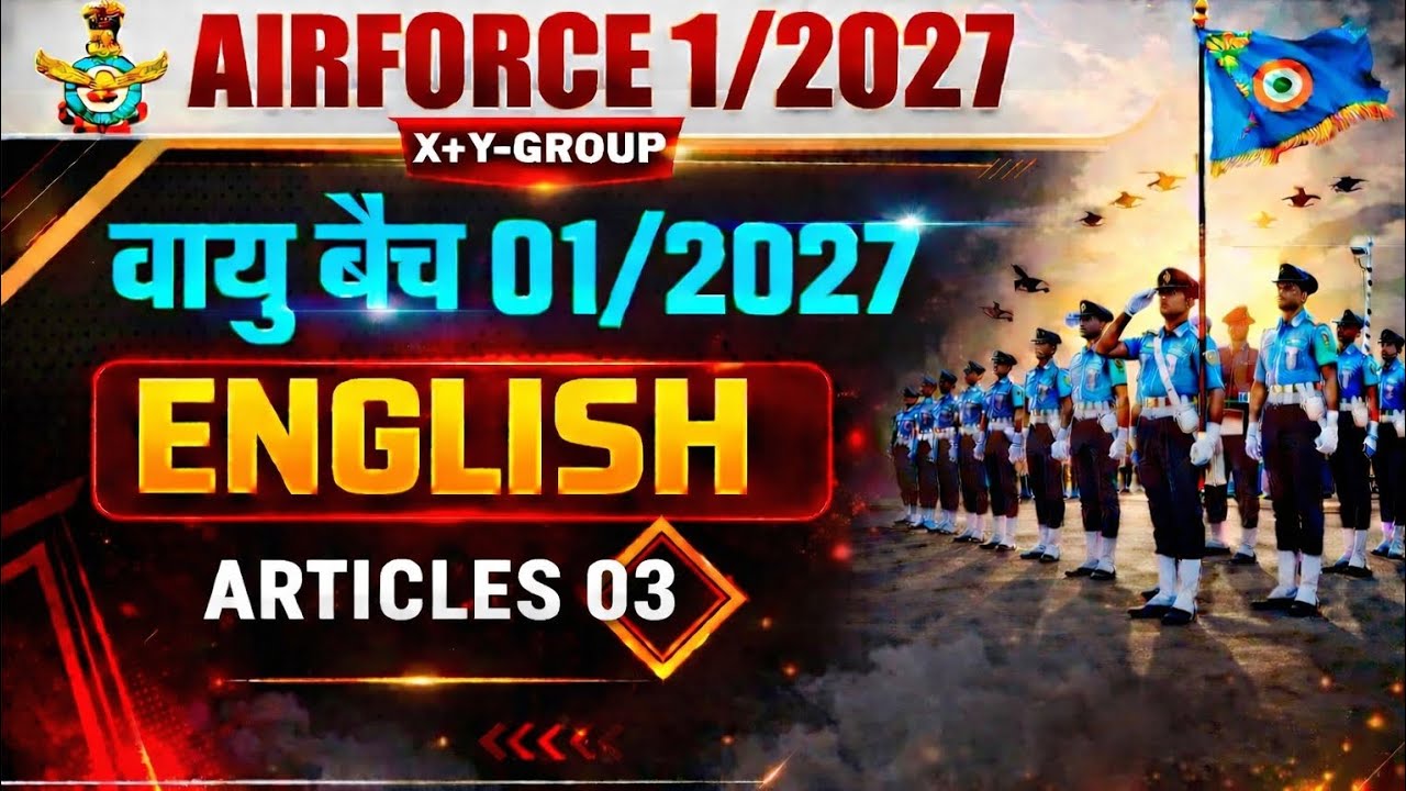 Articles #03 Airforce xy group English by Anuj Sir ll Airforce non-combatant english ll Airforce