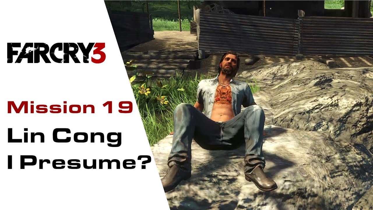 FAR CRY 3 GAMEPLAY Mission #19 Lin Cong I Presume [Difficulty: MASTER]