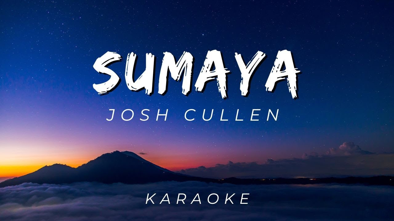 JOSH CULLEN - 'SUMAYA' | KARAOKE VERSION