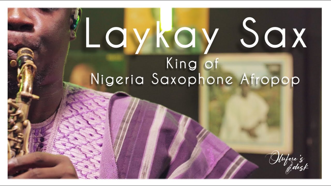 LayKay Sax - King of Nigeria Saxophone Afropop (Live Performance)