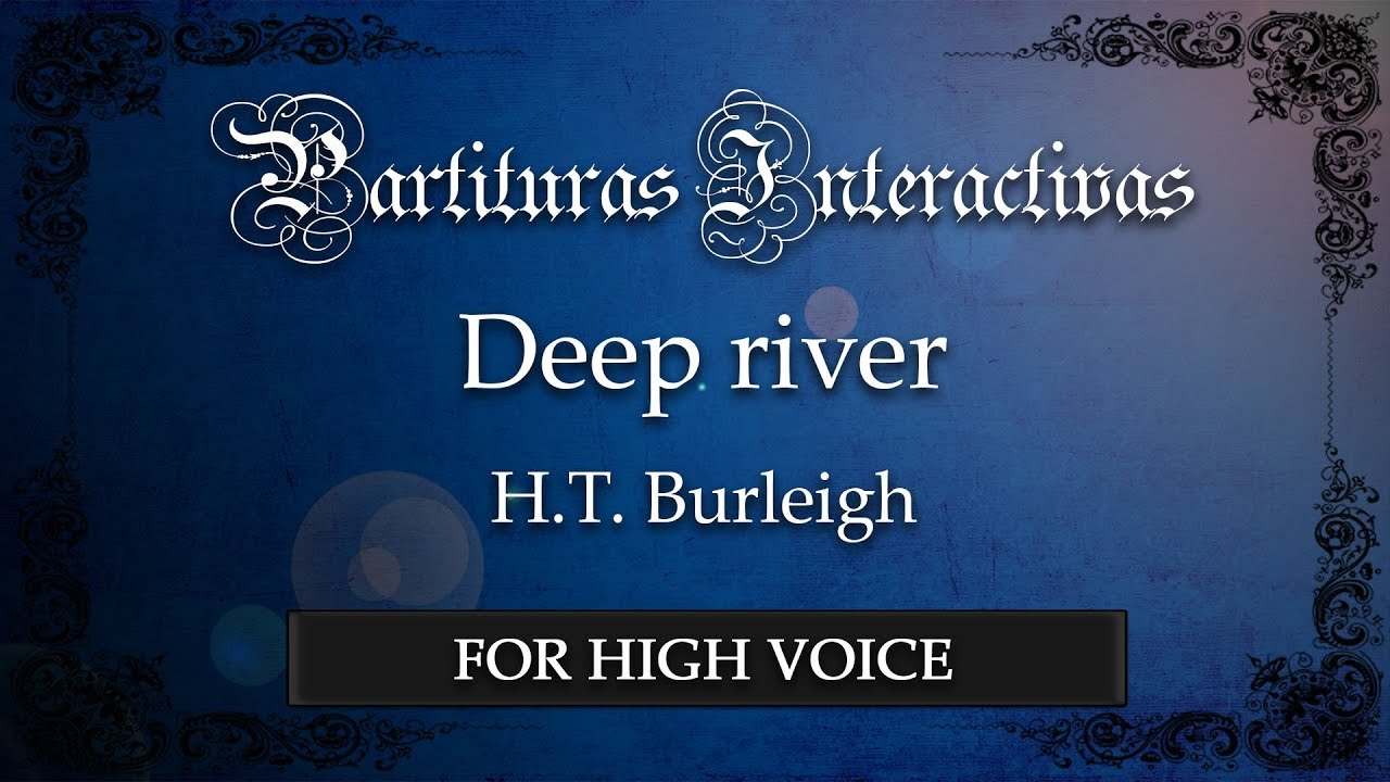 Deep river KARAOKE FOR HIGH VOICE - H. T. Burleigh - Original Key: F Major