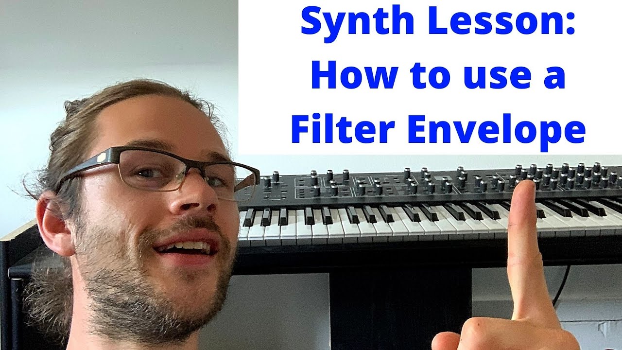 How to Use a Filter Envelope