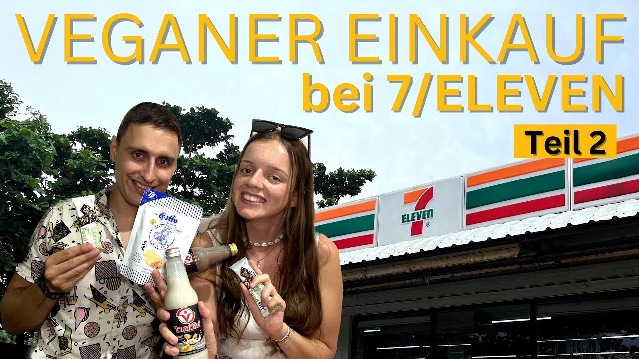 Vegane Lebensmittel bei 7-Eleven in Thailand - Teil2 I Vegan Einkaufen in Asien