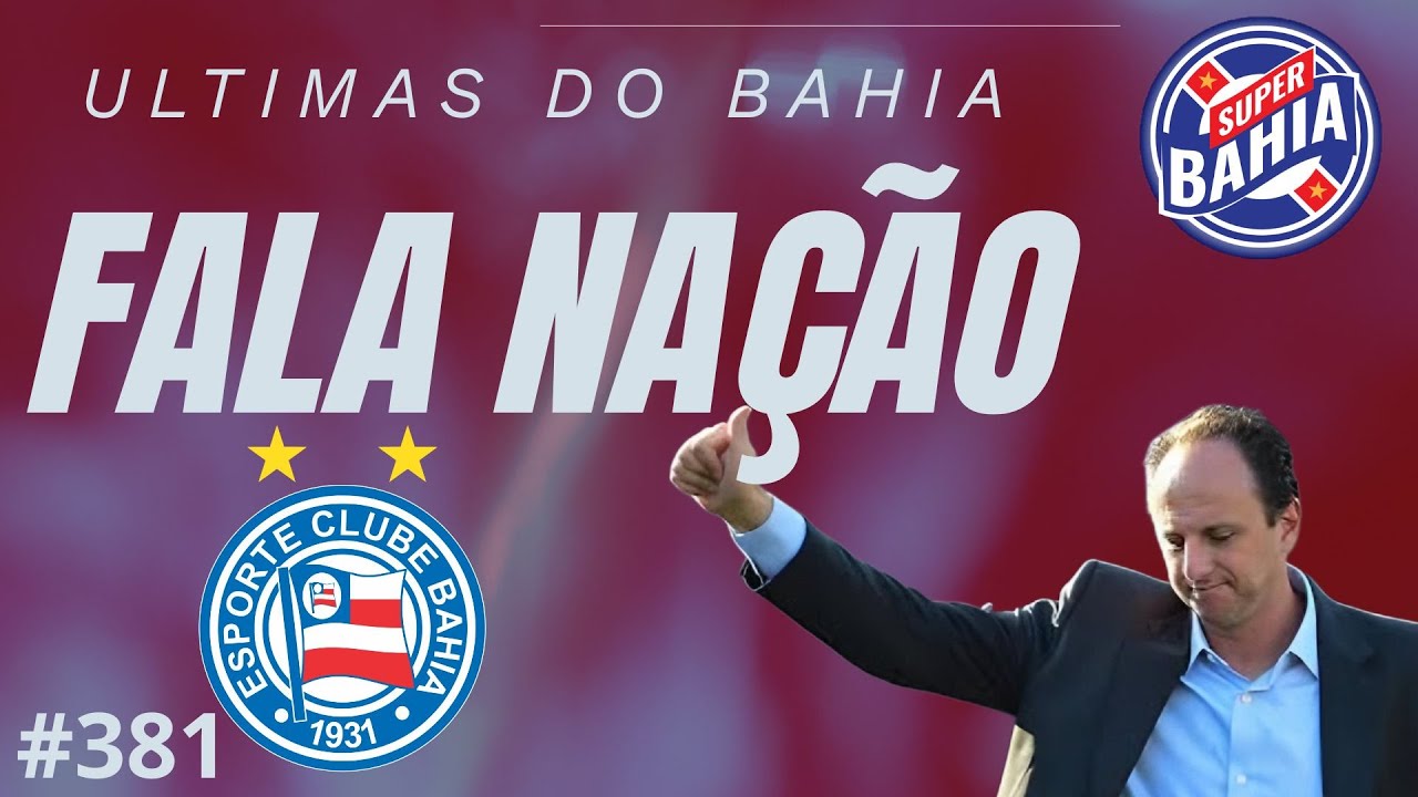 📣 ÚLTIMAS NOTÍCIAS DO BAHIA | Fala Nação Super Bahia 📱
