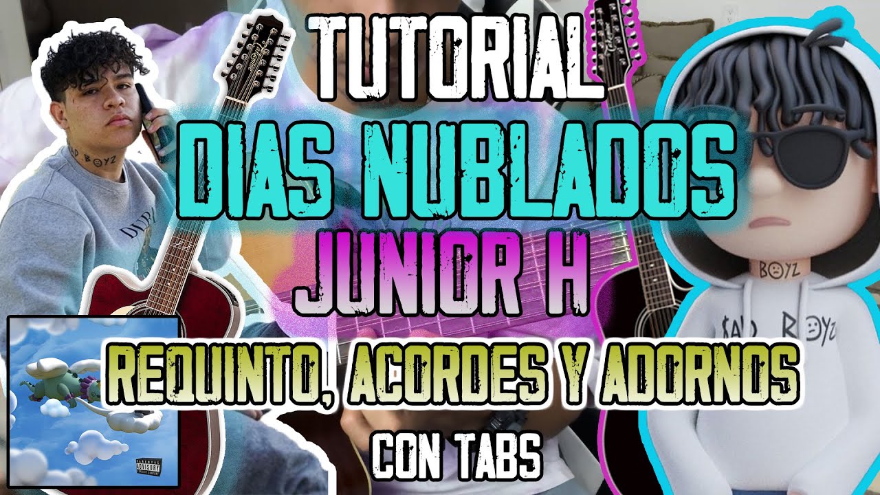 Días Nublados - Junior H - Requinto, Acordes, Todos Los Adornos - TUTORIAL - CON TABS