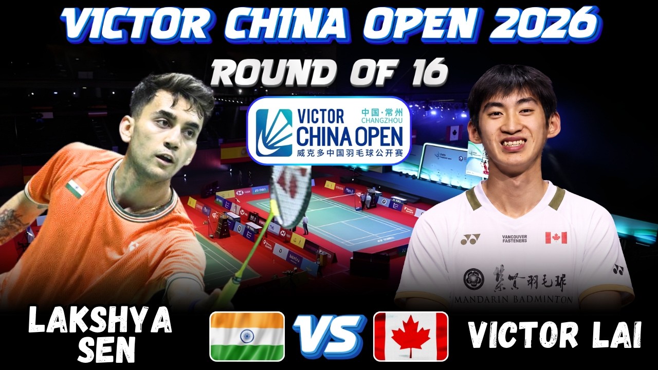 🔥 ABSOLUTELY PLAY🔥 Lakshya SEN (IND) vs Victor LAI (CAN) | VICTOR China Open 2026 Badminton