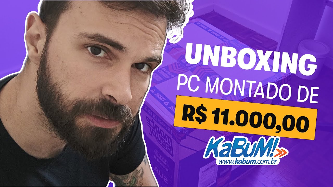 PC de R$ 11.000 montado pela KABUM - Unboxing e opini&otilde;es sinceras!