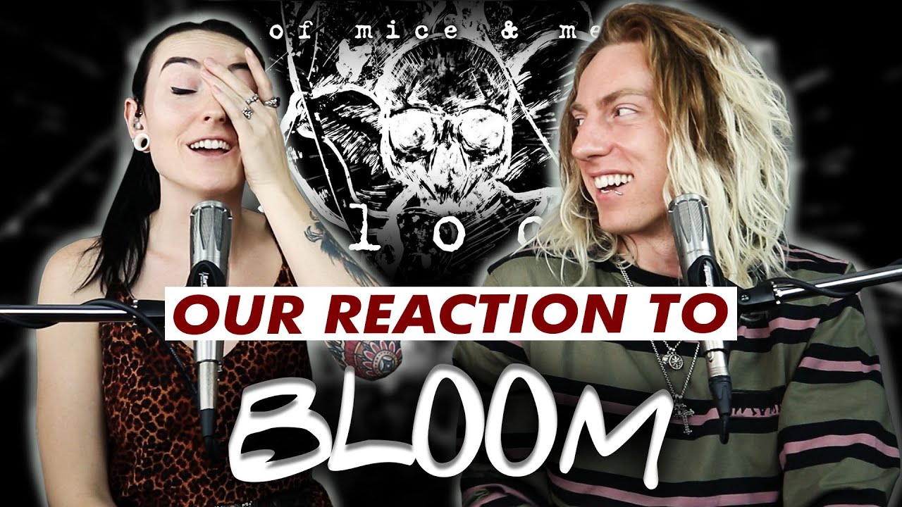 Wyatt and @lindevil React: Bloom by Of Mice & Men