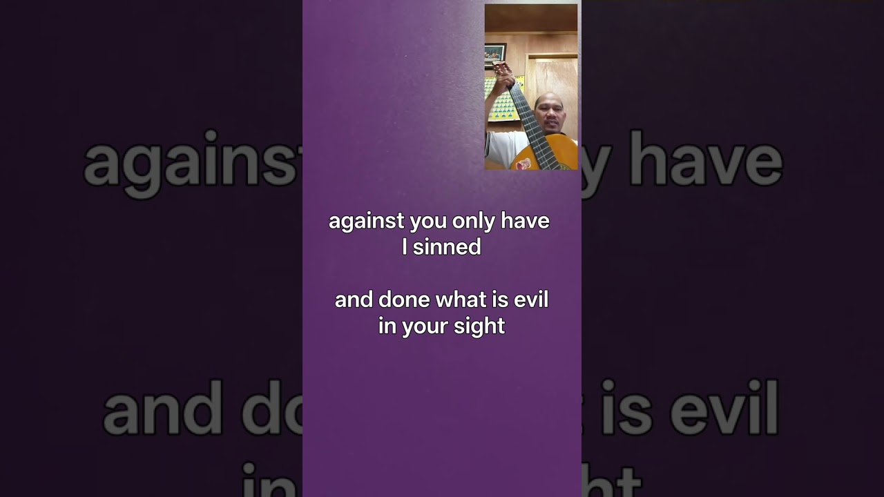 Psalm 51:3-4, 5-6, 12-13, 17