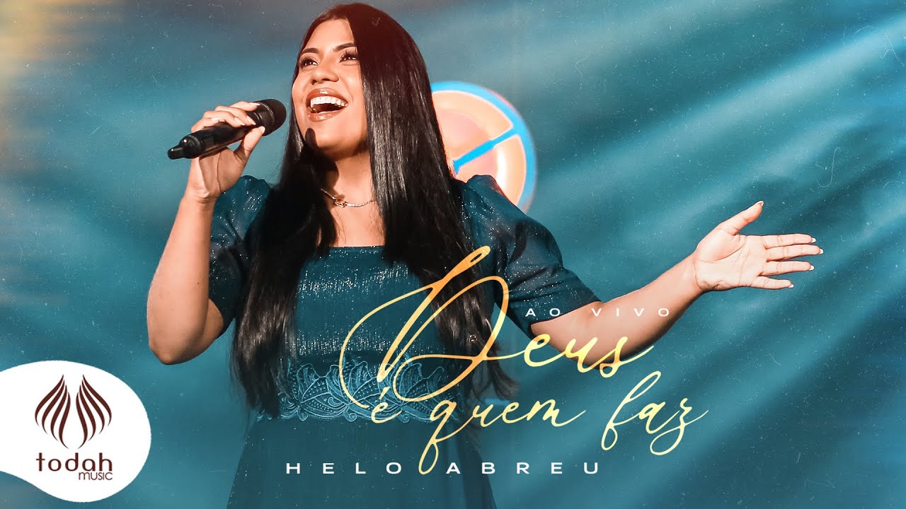 Helo Abreu | Deus é Quem Faz [Clipe Oficial]