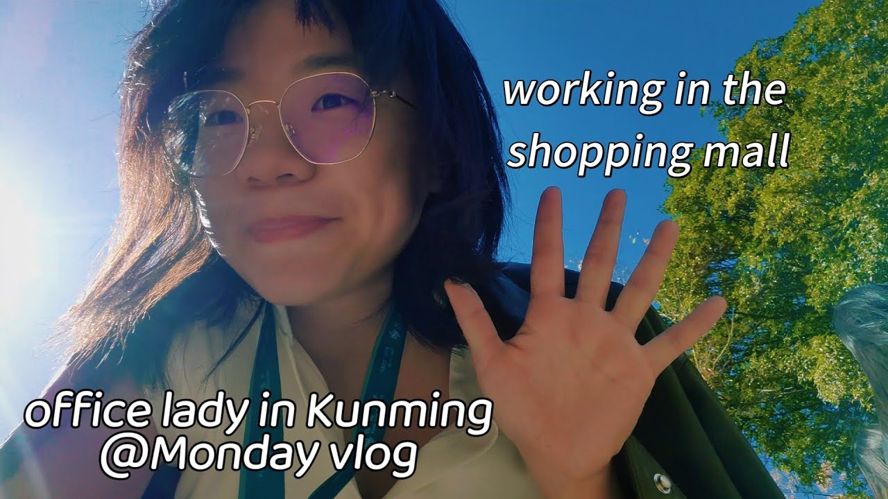 Daily work life in Kunming tier2 city in🇨🇳 is like