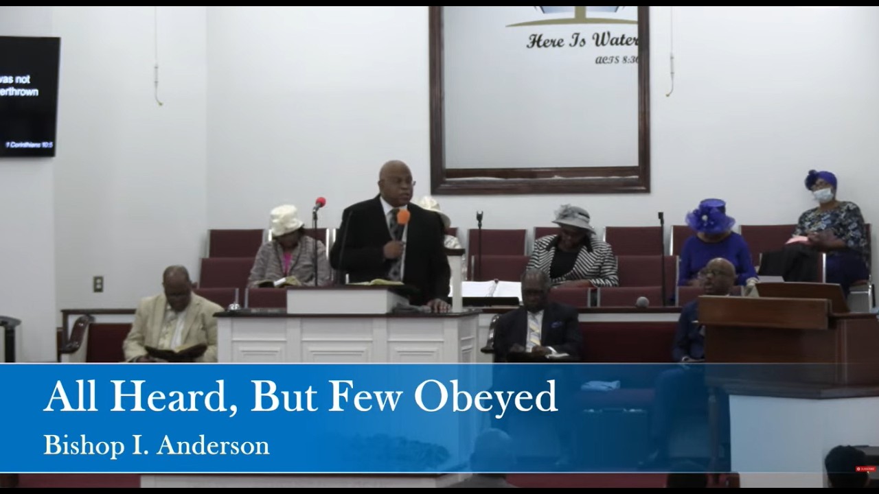 All Heard, But Few Obeyed [Bishop I Anderson] Sunday Service [February 15, 2026]