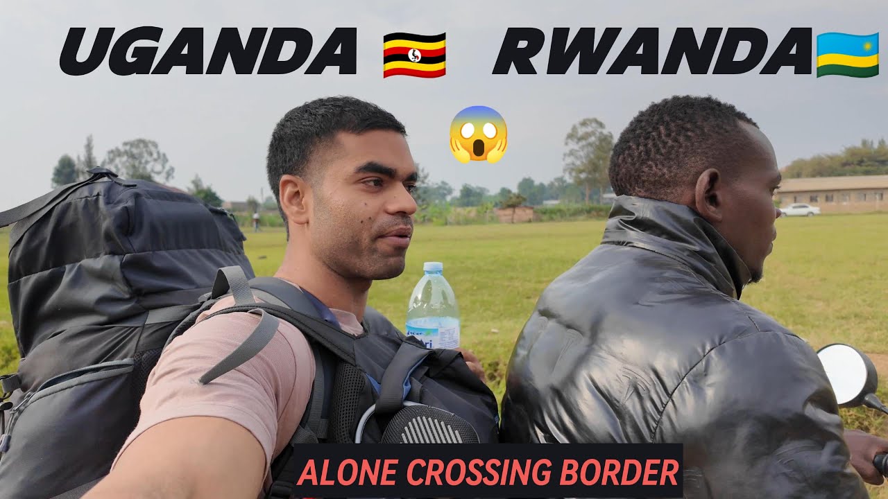 I Crossed from Uganda to Rwanda Alone 😱 | African Border Journey