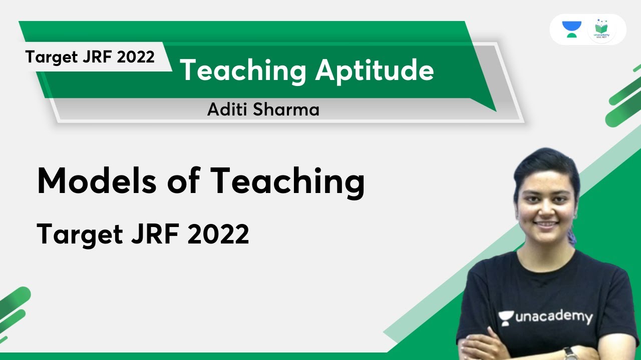 Models of Teaching | Target JRF 2022 | Aditi Sharma | Unacademy UGC NET