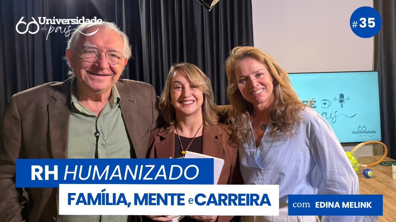 O Futuro do RH é Family-Friendly e Saúde Mental com Edina Melink - Executiva RH Volkswagen