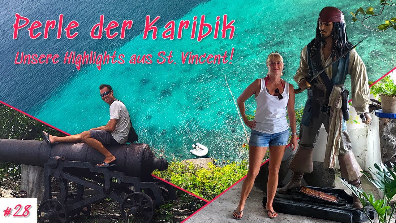 #28 PIRATEN der Karibik, Wasserfälle und MEER! Best of St Vincent - Sailing Naughty Girl