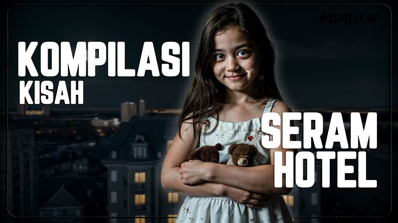 Kompilasi Kisah Seram di Hotel (CerItakan)