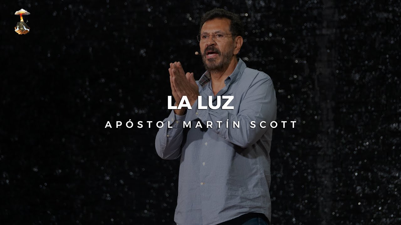 La luz | Apóstol Martín Scott