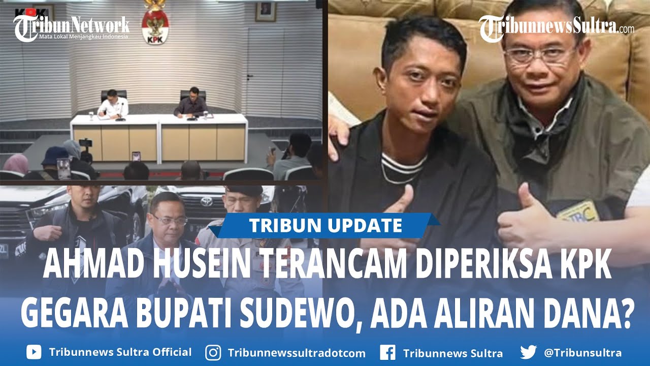 KPK Incar Aktor Demo Pati: Ahmad Husein Terancam Diperiksa Gegara Bupati Sudewo, Ada Aliran Dana?