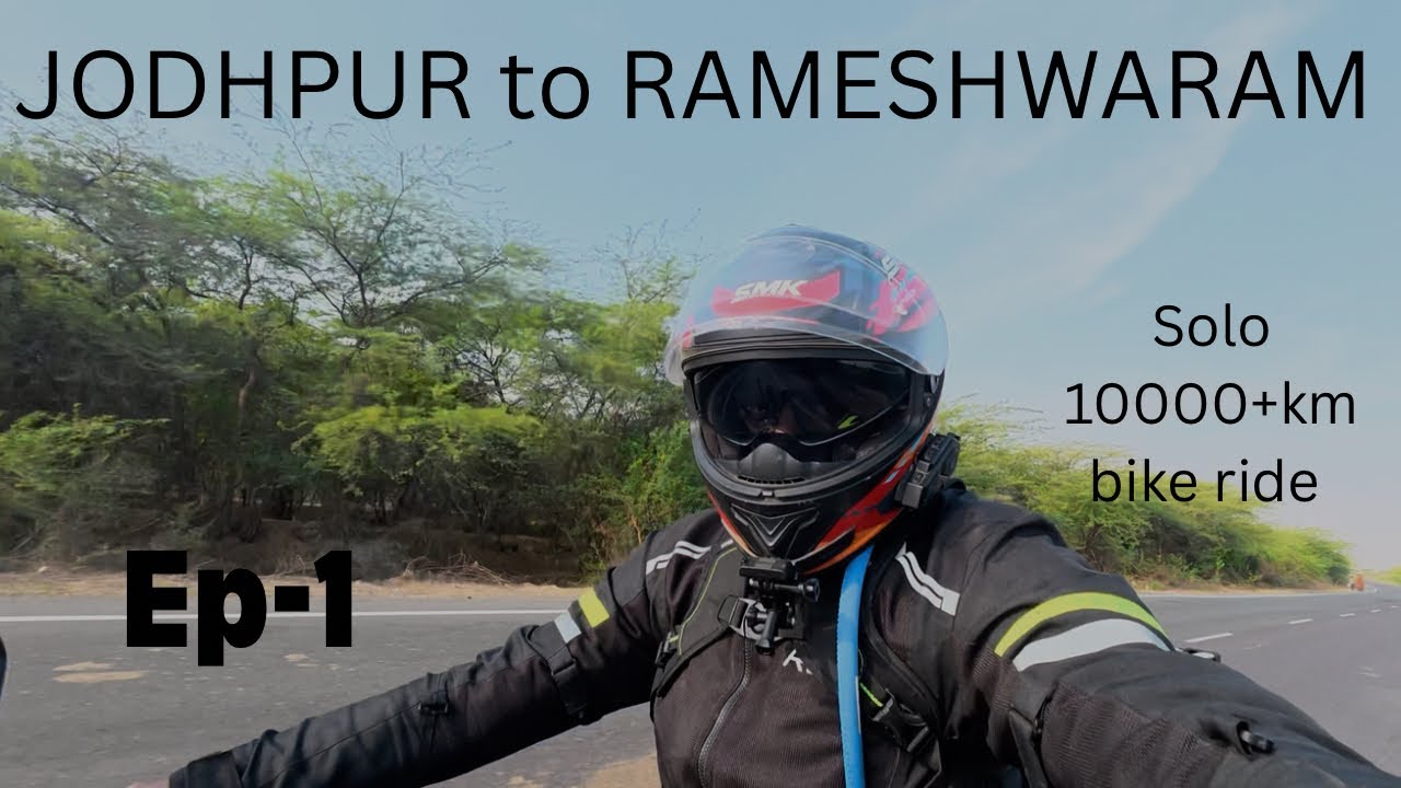Ep-1 Jodhpur to Rameshwaram 10000 + km ride 
