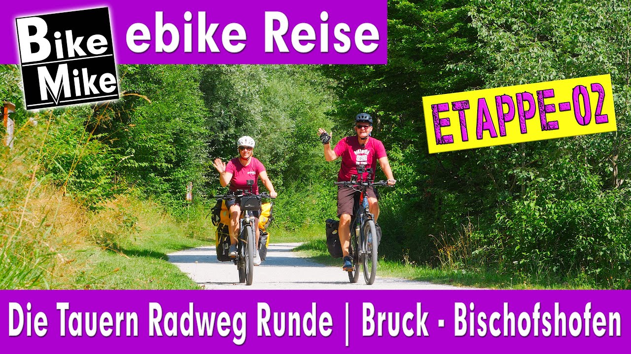 Die Tauern Radweg Runde | Etappe 2 | eBiken in Österreich | Von Bruck nach Bischofshofen