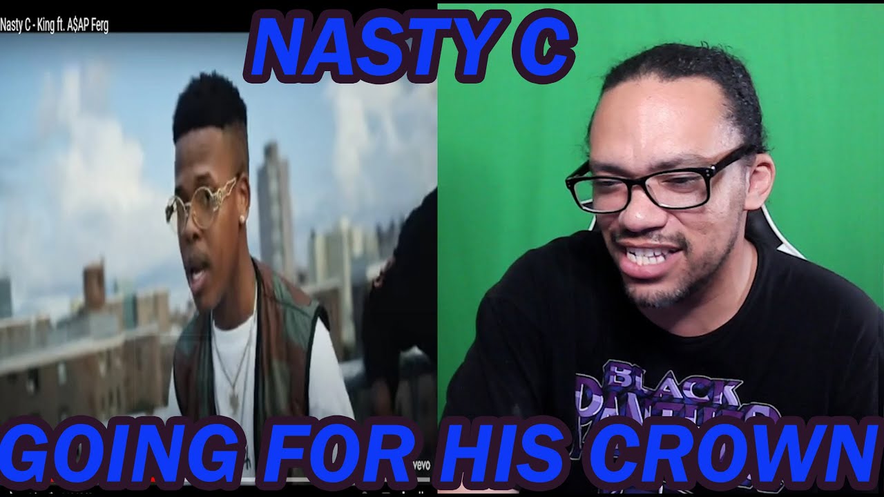 REACTION: Nasty C - King ft. A$AP Ferg