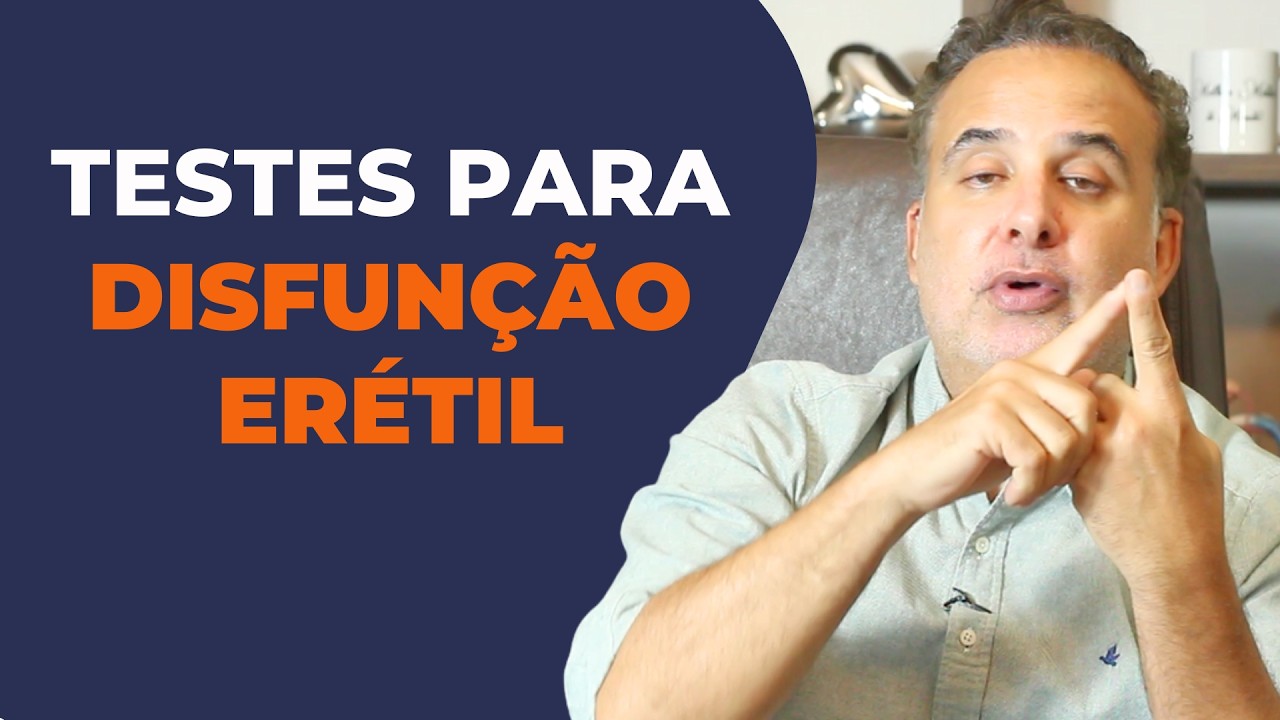 DISFUNÇÃO ERÉTIL: OS PRINCIPAIS EXAMES QUE INVESTIGAM O PROBLEMA | Dr. Élio Arão Júnior