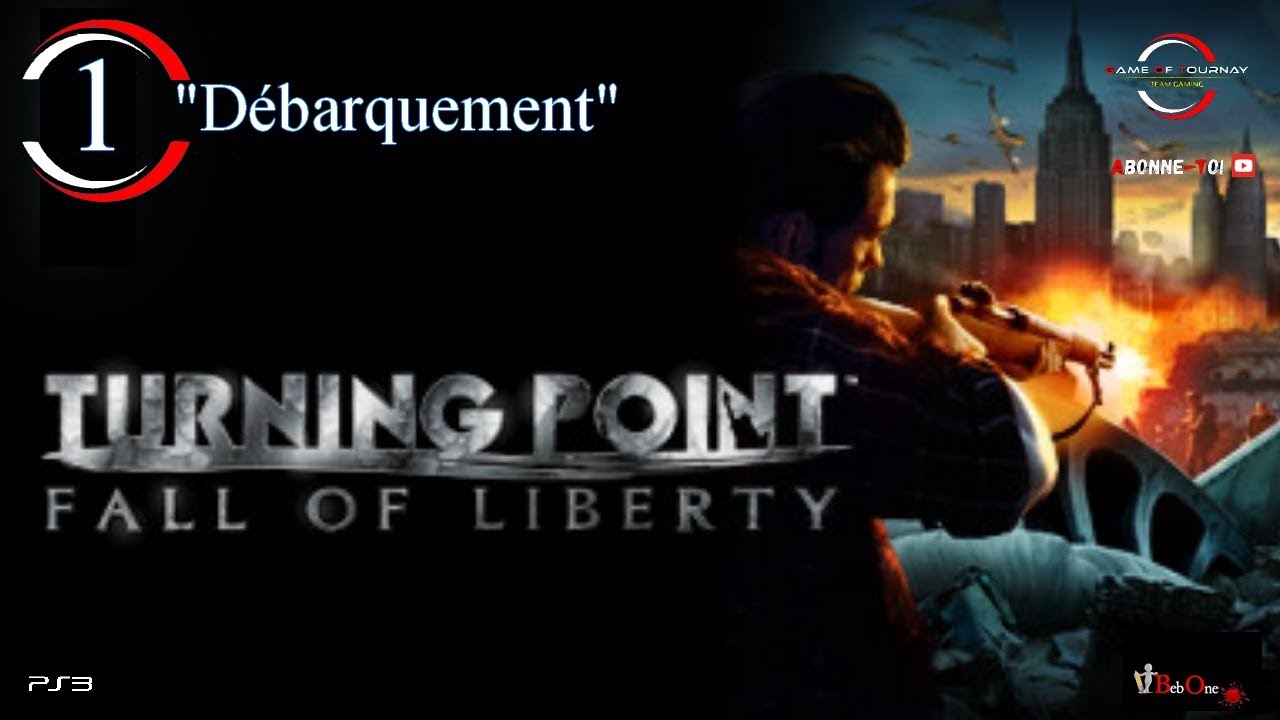Turning Point Fall of Liberty #1 débarquement