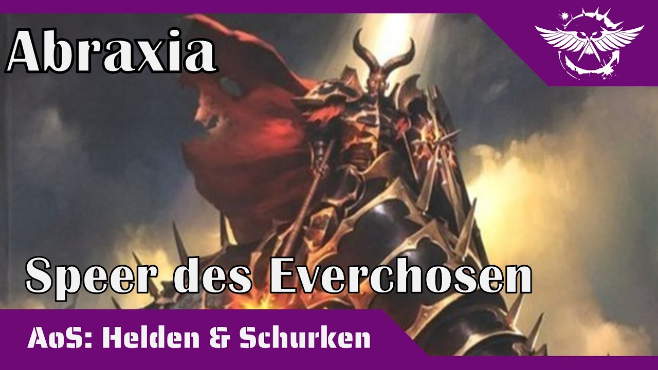 AoS Helden und Schurken: Abraxia - Speer des Everchosen