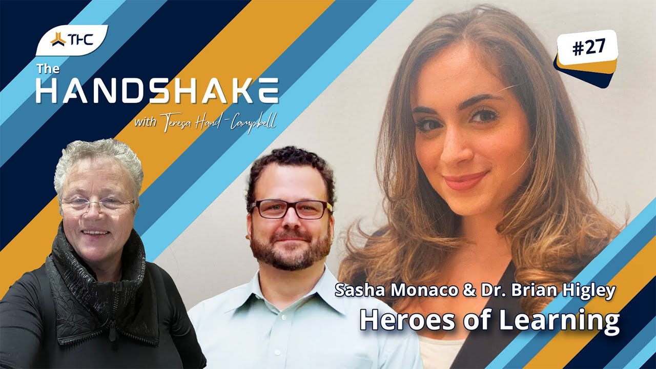 The Handshake | Ep.27 | Heroes of Learning with Sasha Monaco & Dr. Brian Higley
