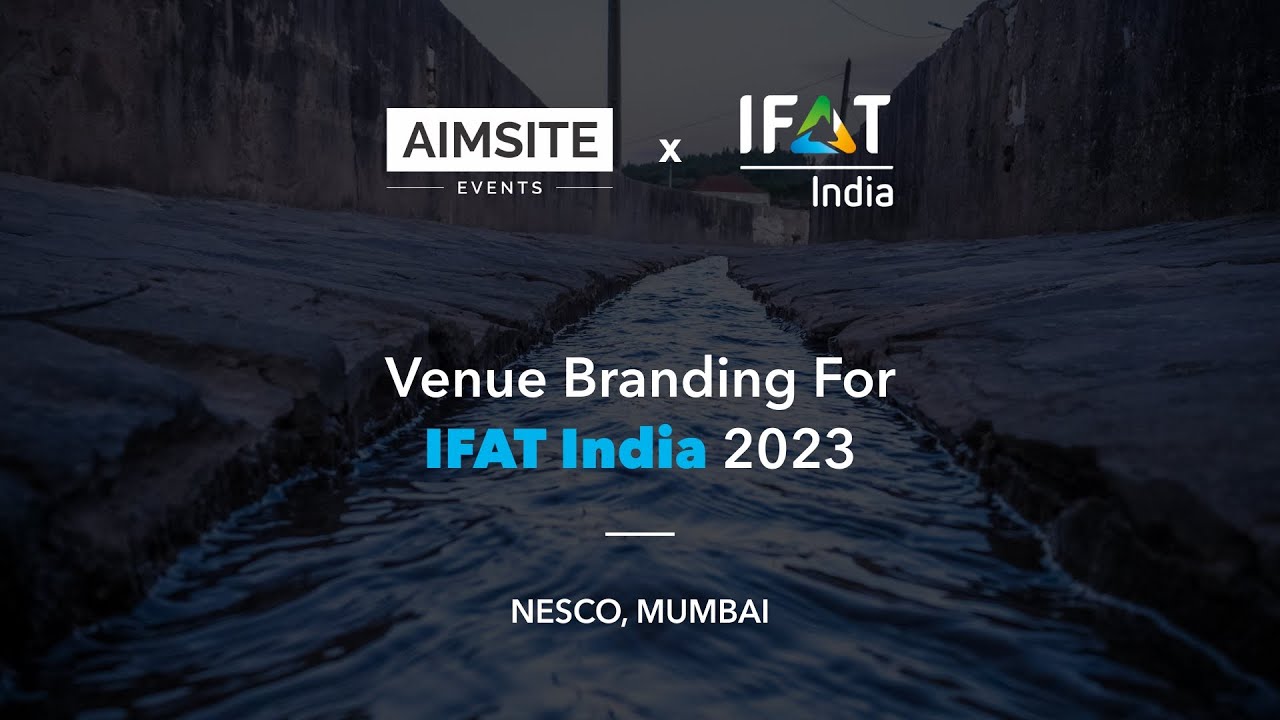 Venue Branding, Signage & Installation Service at IFAT India Expo 2023 | Booth Contractors - Aimsite